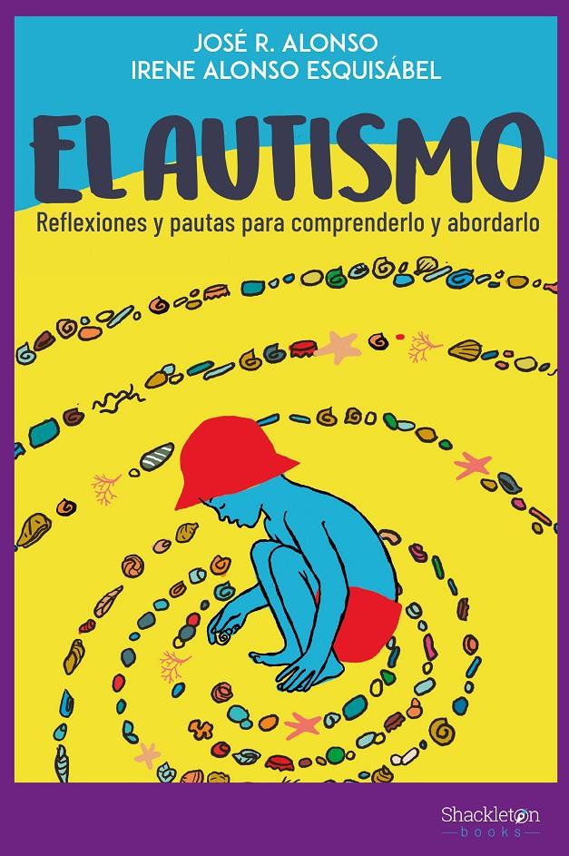 EL AUTISMO | 9788418139024 | ALONSO PEÑA, JOSÉ RAMÓN/ALONSO ESQUISÁBEL, IRENE | Llibreria La Font de Mimir - Llibreria online Barcelona - Comprar llibres català i castellà