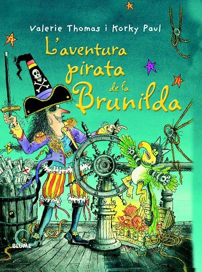 BRUIXA BRUNILDA. L'AVENTURA PIRATA DE LA BRUNILDA | 9788498017465 | THOMAS, VALERIE / PAUL, KORKY | Llibreria La Font de Mimir - Llibreria online Barcelona - Comprar llibres català i castellà