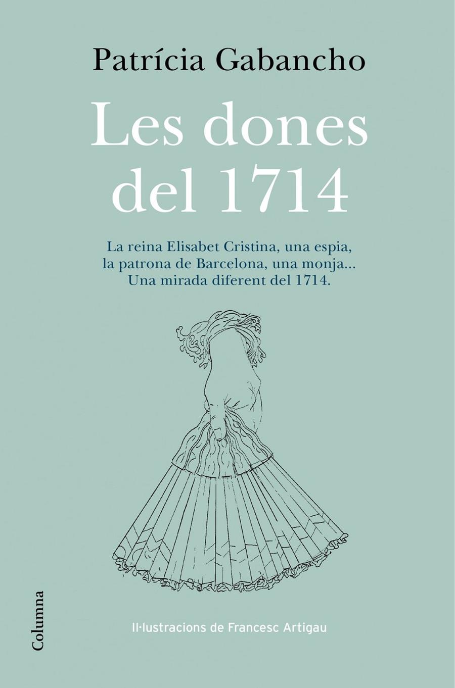 LES DONES DEL 1714 | 9788466418348 | GABANCHO, PATRÍCIA | Llibreria La Font de Mimir - Llibreria online Barcelona - Comprar llibres català i castellà