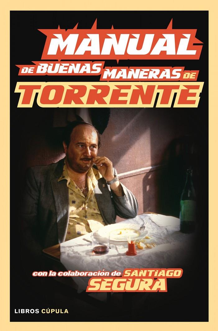 MANUAL DE BUENAS MANERAS DE TORRENTE | 9788448008154 | IBAÑEZ/SEGURA | Llibreria La Font de Mimir - Llibreria online Barcelona - Comprar llibres català i castellà