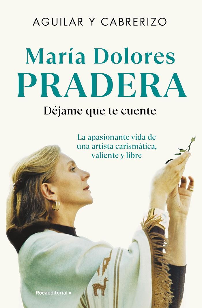 MARÍA DOLORES PRADERA: DÉJAME QUE TE CUENTE | 9788410096493 | CABRERIZO, FELIPE/AGUILAR, SANTIAGO | Llibreria La Font de Mimir - Llibreria online Barcelona - Comprar llibres català i castellà