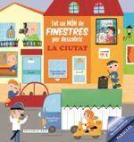 TOT UN MON DE FINESTRES: LA CIUTAT | 9788416587087 | HOSLET, SUSANA | Llibreria La Font de Mimir - Llibreria online Barcelona - Comprar llibres català i castellà