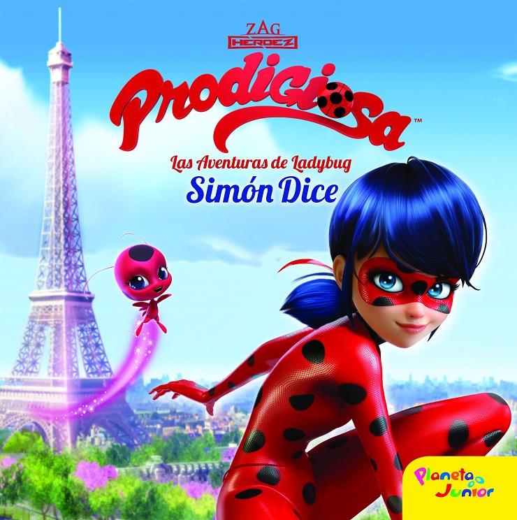 PRODIGIOSA. LAS AVENTURAS DE LADYBUG. SIMÓN DICE | 9788408165453 | PRODIGIOSA | Llibreria La Font de Mimir - Llibreria online Barcelona - Comprar llibres català i castellà