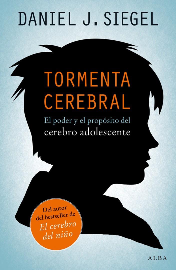 TORMENTA CEREBRAL | 9788490650059 | SIEGEL, DANIEL J. | Llibreria La Font de Mimir - Llibreria online Barcelona - Comprar llibres català i castellà