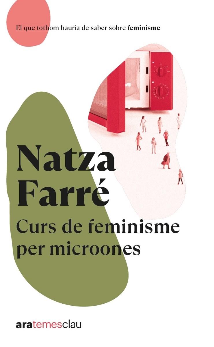 CURS DE FEMINISME PER MICROONES, NE 2022 | 9788418928666 | FARRE I MADUELL, NATZA | Llibreria La Font de Mimir - Llibreria online Barcelona - Comprar llibres català i castellà