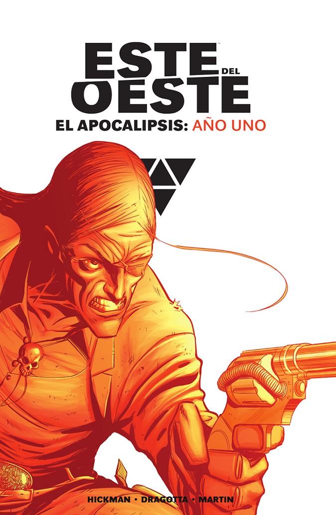 ESTE DEL OESTE INTEGRAL. EL APOCALIPSIS: AÑO UNO | 9788467966794 | HICKMAN, DRAGOTTA, MARTIN | Llibreria La Font de Mimir - Llibreria online Barcelona - Comprar llibres català i castellà