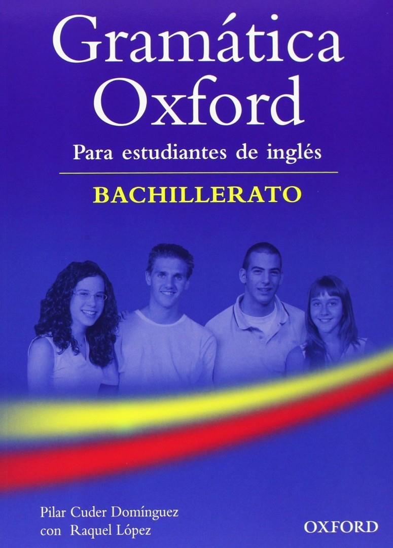 GRAMATICA OXFORD BACHILLERATO (CON RESPUESTAS) | 9780194037167 | PILAR CUDER DOMÍNGUEZ/RAQUEL LÓPEZ | Llibreria La Font de Mimir - Llibreria online Barcelona - Comprar llibres català i castellà