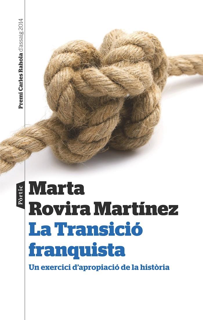 LA TRANSICIÓ FRANQUISTA | 9788498093193 | MARTA ROVIRA MARTÍNEZ | Llibreria La Font de Mimir - Llibreria online Barcelona - Comprar llibres català i castellà