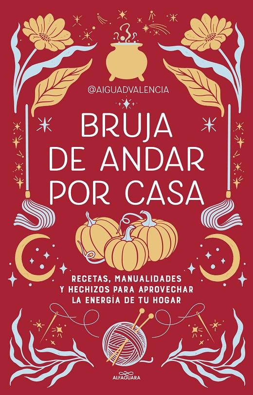 BRUJA DE ANDAR POR CASA | 9788419507822 | @AIGUADVALENCIA | Llibreria La Font de Mimir - Llibreria online Barcelona - Comprar llibres català i castellà