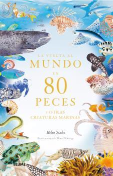 LA VUELTA AL MUNDO EN 80 PECES | 9788419499530 | SCALES, HELEN/GEORGE, MARCE | Llibreria La Font de Mimir - Llibreria online Barcelona - Comprar llibres català i castellà