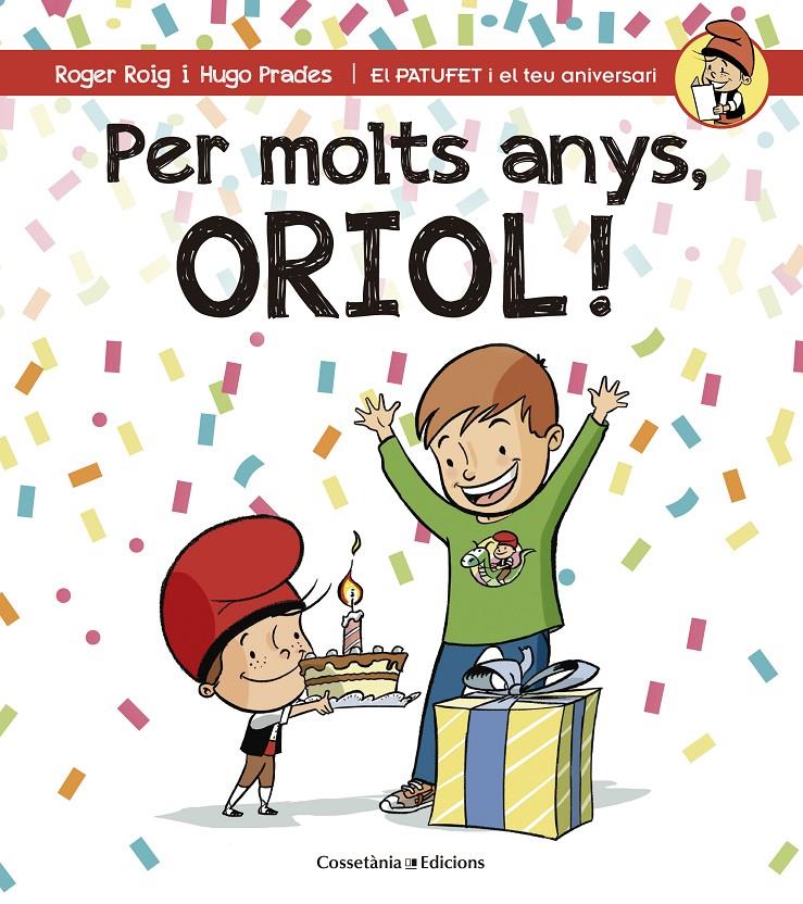 PER MOLTS ANYS, ORIOL! | 9788490344316 | ROIG CÉSAR, ROGER | Llibreria La Font de Mimir - Llibreria online Barcelona - Comprar llibres català i castellà