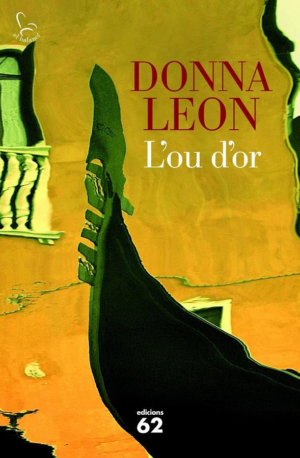 L'OU D'OR | 9788429771220 | LEON DONNA | Llibreria La Font de Mimir - Llibreria online Barcelona - Comprar llibres català i castellà