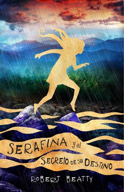 SERAFINA Y EL SECRETO DE SU DESTINO (SERAFINA 3) | 9788420486314 | ROBERT BEATTY | Llibreria La Font de Mimir - Llibreria online Barcelona - Comprar llibres català i castellà