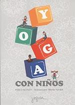 YOGA CON NIÑOS | 9788416434473 | ALONSO, PABLO | Llibreria La Font de Mimir - Llibreria online Barcelona - Comprar llibres català i castellà