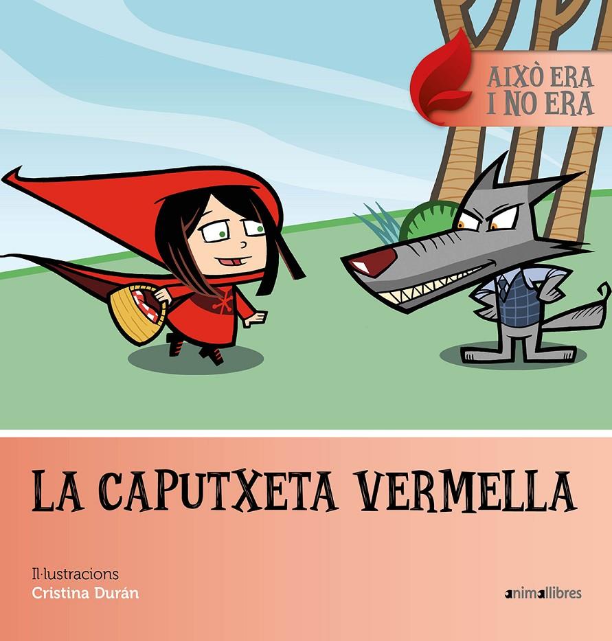 LA CAPUTXETA VERMELLA | 9788416844470 | ILUS. CRISTINA DURÁN | Llibreria La Font de Mimir - Llibreria online Barcelona - Comprar llibres català i castellà