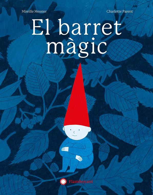 EL BARRET MÀGIC | 9788410090293 | MESSIER, MIREILLE | Llibreria La Font de Mimir - Llibreria online Barcelona - Comprar llibres català i castellà