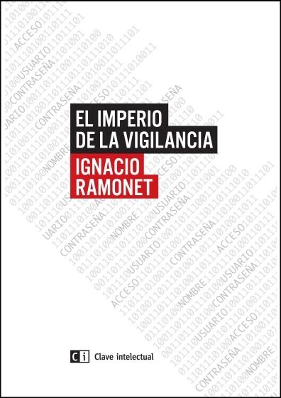 EL IMPERIO DE LA VIGILANCIA | 9788494433825 | IGNACIO RAMONET | Llibreria La Font de Mimir - Llibreria online Barcelona - Comprar llibres català i castellà