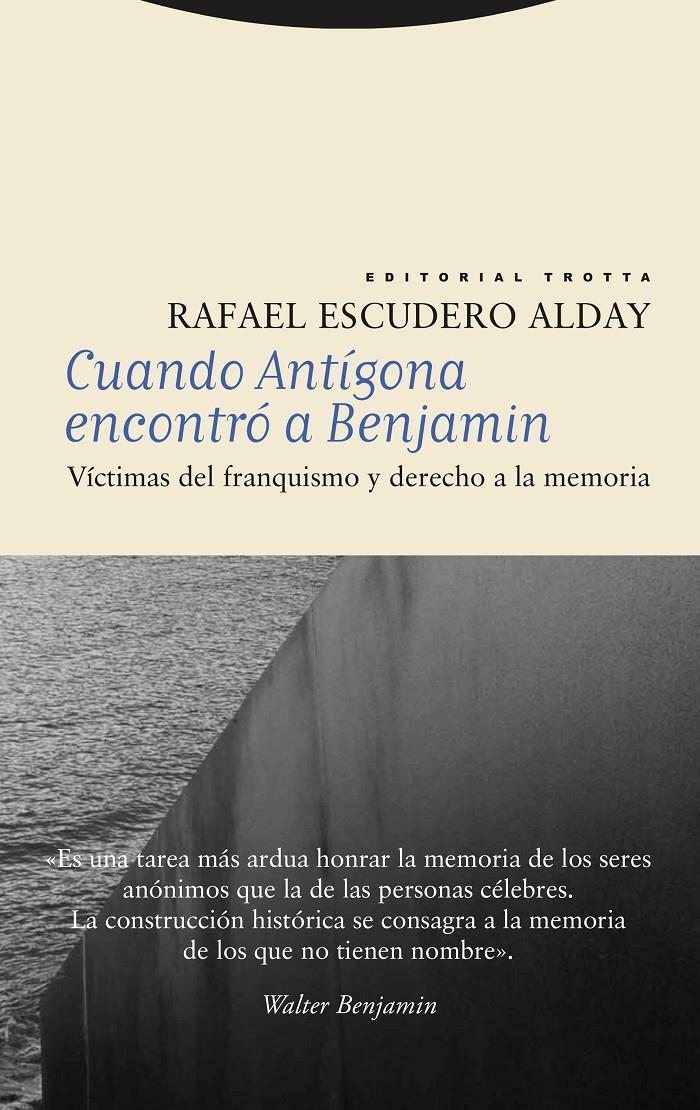 CUANDO ANTÍGONA ENCONTRÓ A BENJAMIN | 9788413642963 | ESCUDERO ALDAY, RAFAEL | Llibreria La Font de Mimir - Llibreria online Barcelona - Comprar llibres català i castellà