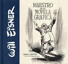 WILL EISNER: MAESTRO DE NOVELA GRÁFICA | 9788467926415 | PAUL LEVITZ | Llibreria La Font de Mimir - Llibreria online Barcelona - Comprar llibres català i castellà