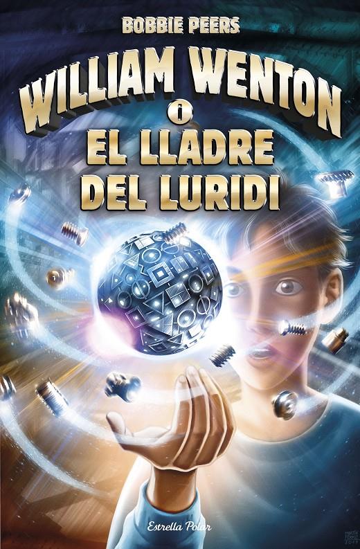 WILLIAM WENTON I EL LLADRE DEL LURIDI | 9788491372561 | BOBBIE PEERS | Llibreria La Font de Mimir - Llibreria online Barcelona - Comprar llibres català i castellà