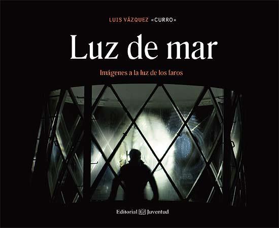 LUZ DE MAR | 9788426141156 | LUIS VAZAQUEZ 'CURRO' | Llibreria La Font de Mimir - Llibreria online Barcelona - Comprar llibres català i castellà