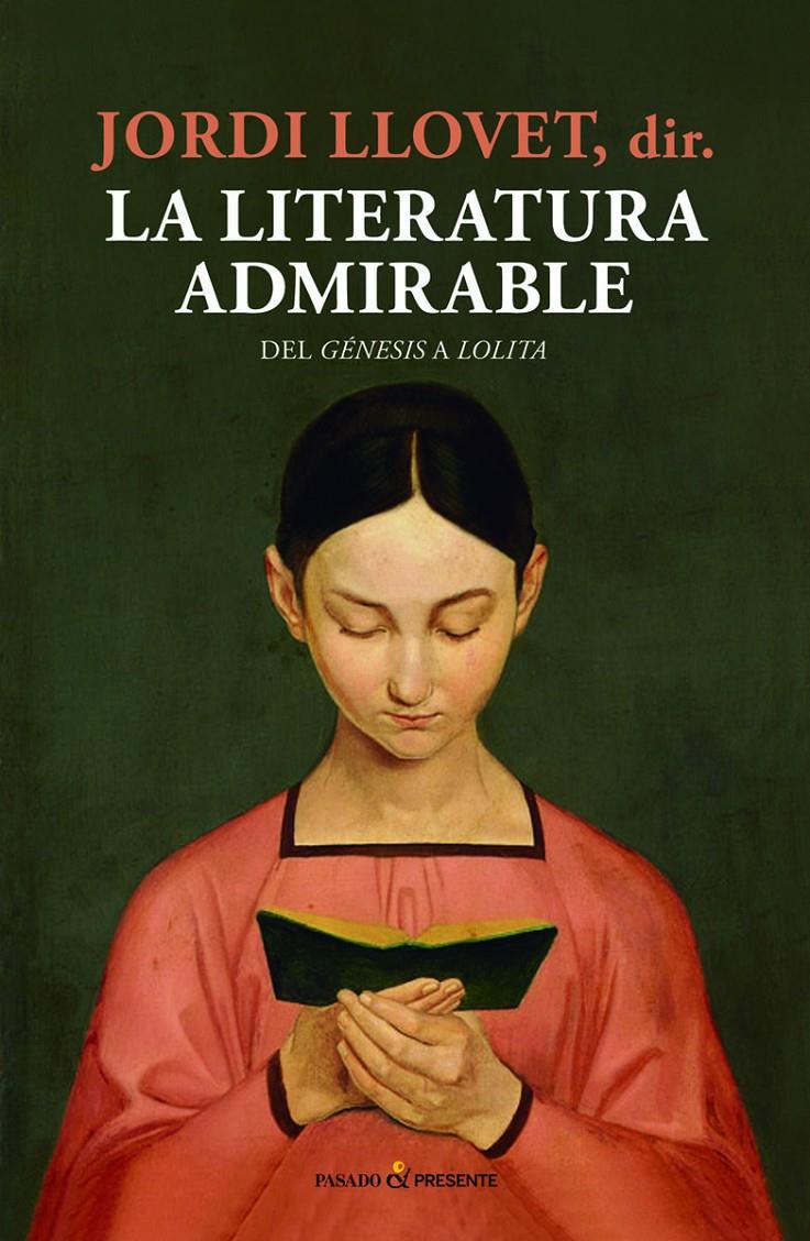 LITERATURA ADMIRABLE,LA 2ªED | 9788494769443 | JORDI LLOVET | Llibreria La Font de Mimir - Llibreria online Barcelona - Comprar llibres català i castellà