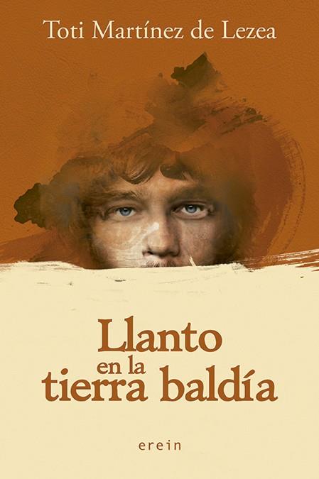 LLANTO EN LA TIERRA BALDÍA | 9788491093404 | TOTI MARTÍNEZ DE LEZEA | Llibreria La Font de Mimir - Llibreria online Barcelona - Comprar llibres català i castellà