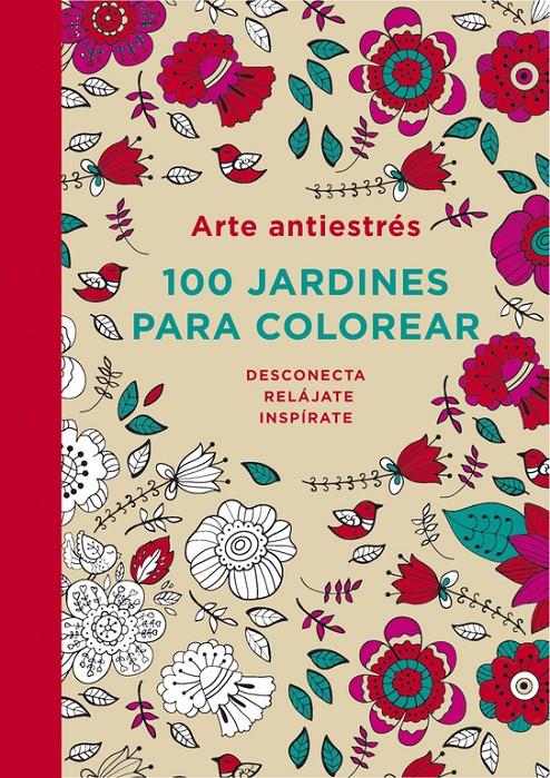 ARTE ANTIESTRÉS: 100 JARDINES PARA COLOREAR | 9788401347320 | VARIOS AUTORES | Llibreria La Font de Mimir - Llibreria online Barcelona - Comprar llibres català i castellà