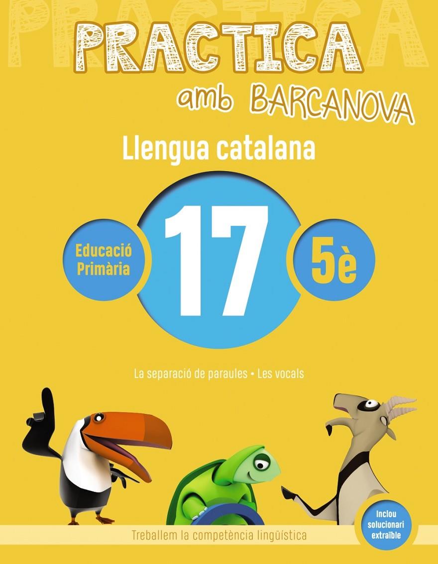 PRACTICA AMB BARCANOVA. LLENGUA CATALANA 17 | 9788448945183 | Llibreria La Font de Mimir - Llibreria online Barcelona - Comprar llibres català i castellà