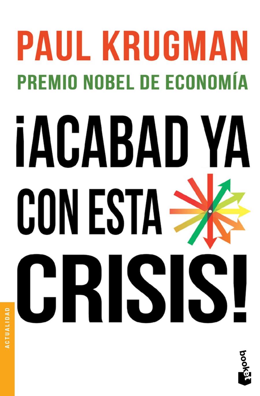 ¡ACABAD YA CON ESTA CRISIS! | 9788408123125 | KRUGMAN, PAUL | Llibreria La Font de Mimir - Llibreria online Barcelona - Comprar llibres català i castellà