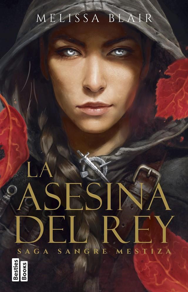 LA ASESINA DEL REY (SERIE SANGRE MESTIZA 1) | 9788427053038 | BLAIR, MELISSA | Llibreria La Font de Mimir - Llibreria online Barcelona - Comprar llibres català i castellà