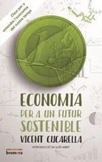 ECONOMIA PER A UN FUTUR SOSTENIBLE | 9788490266038 | CUCARELLA TORMO, VICENT | Llibreria La Font de Mimir - Llibreria online Barcelona - Comprar llibres català i castellà