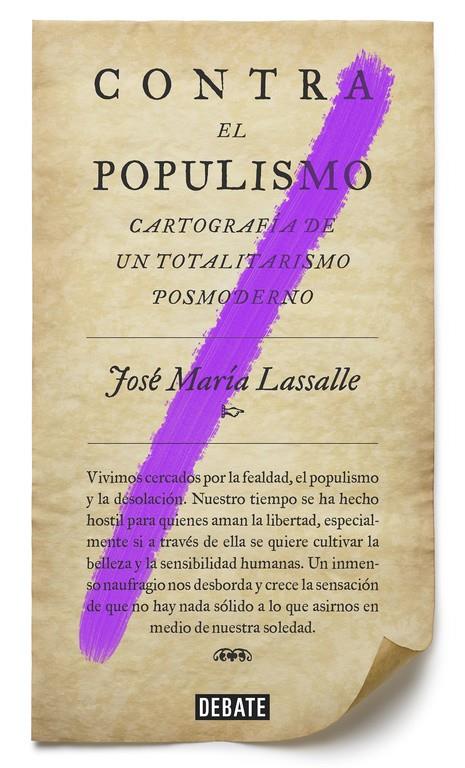 CONTRA EL POPULISMO | 9788499927084 | JOSÉ MARÍA LASSALLE | Llibreria La Font de Mimir - Llibreria online Barcelona - Comprar llibres català i castellà