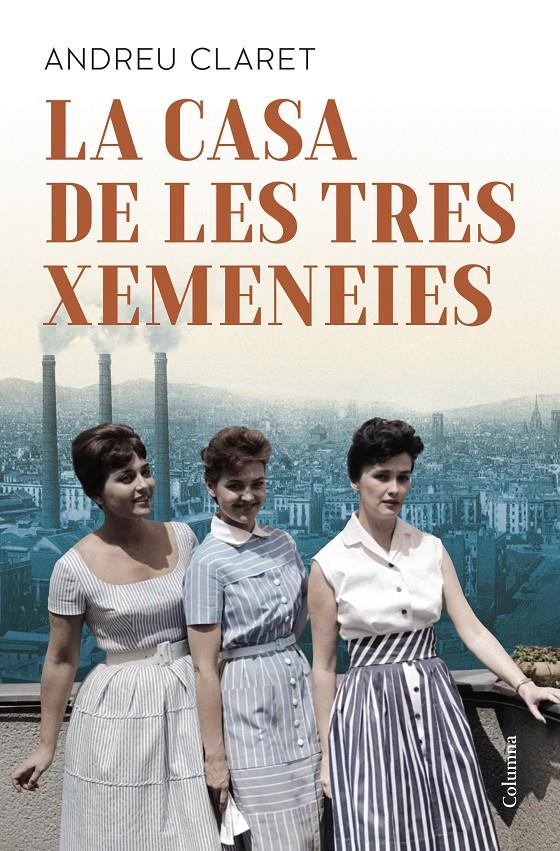 LA CASA DE LES TRES XEMENEIES | 9788466433037 | CLARET SERRA, ANDREU | Llibreria La Font de Mimir - Llibreria online Barcelona - Comprar llibres català i castellà