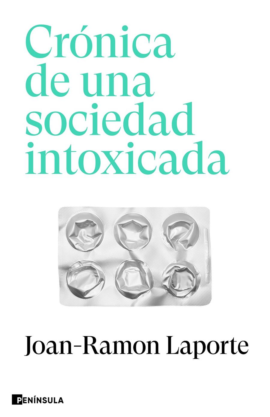 CRÓNICA DE UNA SOCIEDAD INTOXICADA | 9788411002271 | LAPORTE, JOAN-RAMON | Llibreria La Font de Mimir - Llibreria online Barcelona - Comprar llibres català i castellà