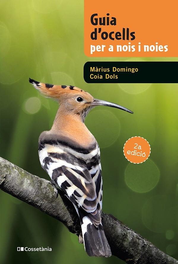 GUIA D'OCELLS PER A NOIS I NOIES | 9788413562025 | DOLS CAMPANERA, COIA/DOMINGO DE PEDRO, MÀRIUS | Llibreria La Font de Mimir - Llibreria online Barcelona - Comprar llibres català i castellà