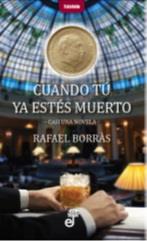 CUANDO TU YA ESTES MUERTO | 9788435012386 | BORRAS RAFAEL | Llibreria La Font de Mimir - Llibreria online Barcelona - Comprar llibres català i castellà