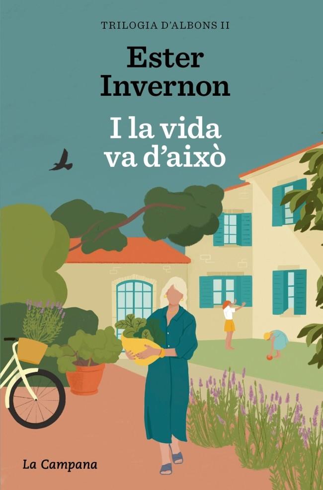 I LA VIDA VA D'AIXÒ (TRILOGIA D'ALBONS 2) | 9788419836519 | INVERNON CIRERA, ESTER | Llibreria La Font de Mimir - Llibreria online Barcelona - Comprar llibres català i castellà