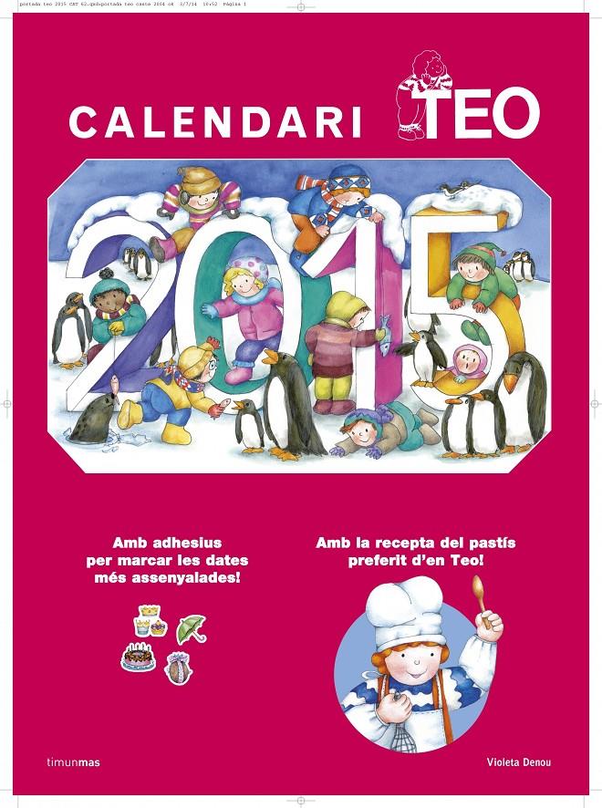 CALENDARI TEO 2015 | 9788490575055 | DENOU VIOLETA | Llibreria La Font de Mimir - Llibreria online Barcelona - Comprar llibres català i castellà