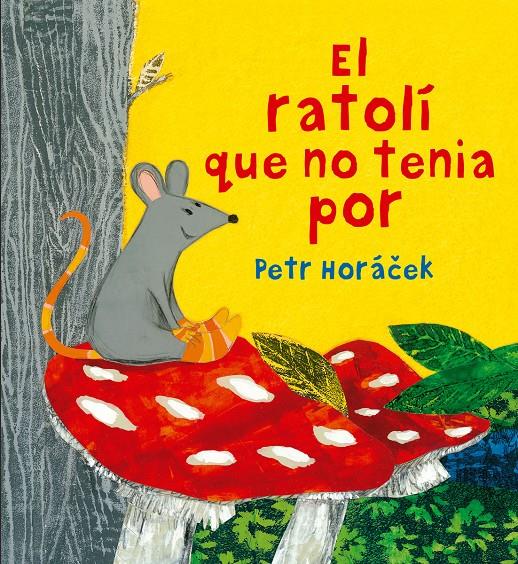 EL RATOLÍ QUE NO TENIA POR | 9788426144652 | HORÁX0010D;EK, PETR | Llibreria La Font de Mimir - Llibreria online Barcelona - Comprar llibres català i castellà