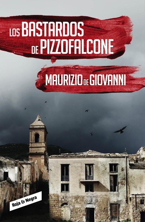 LOS BASTARDOS DE PIZZOFALCONE (INSPECTOR GIUSEPPE LOJACONO 2) | 9788416195442 | DE GIOVANNI,MAURIZIO | Llibreria La Font de Mimir - Llibreria online Barcelona - Comprar llibres català i castellà