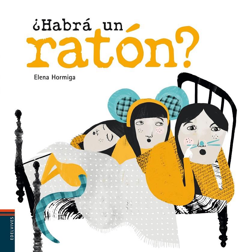 HABRA UN RATON | 9788426390851 | HORMIGA ELENA | Llibreria La Font de Mimir - Llibreria online Barcelona - Comprar llibres català i castellà