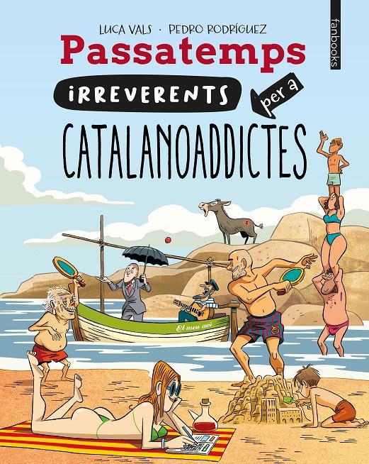 PASSATEMPS IRREVERENTS PER A CATALANOADDICTES | 9788410028128 | VALS, LUCA | Llibreria La Font de Mimir - Llibreria online Barcelona - Comprar llibres català i castellà