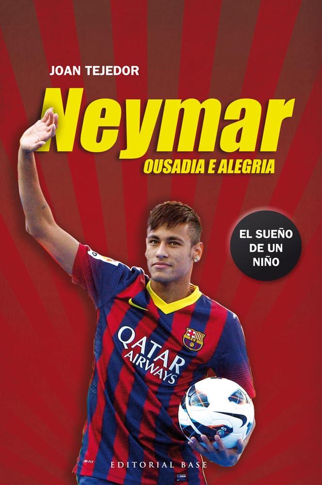 NEYMAR | 9788415706069 | JOAN TEJEDOR | Llibreria La Font de Mimir - Llibreria online Barcelona - Comprar llibres català i castellà