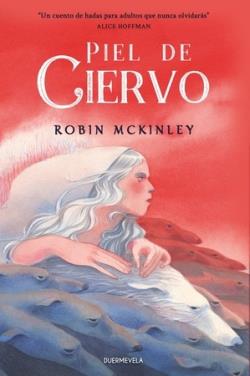 PIEL DE CIERVO | 9788412701180 | MCKINLEY, ROBIN | Llibreria La Font de Mimir - Llibreria online Barcelona - Comprar llibres català i castellà