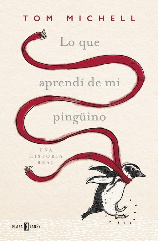 LO QUE APRENDÍ DE MI PINGÜINO | 9788401016967 | MICHELL,TOM | Llibreria La Font de Mimir - Llibreria online Barcelona - Comprar llibres català i castellà