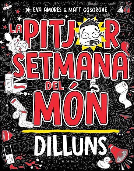 LA PITJOR SETMANA DEL MÓN - DILLUNS | 9788419378446 | COSGROVE, MATT/AMORES, EVA | Llibreria La Font de Mimir - Llibreria online Barcelona - Comprar llibres català i castellà