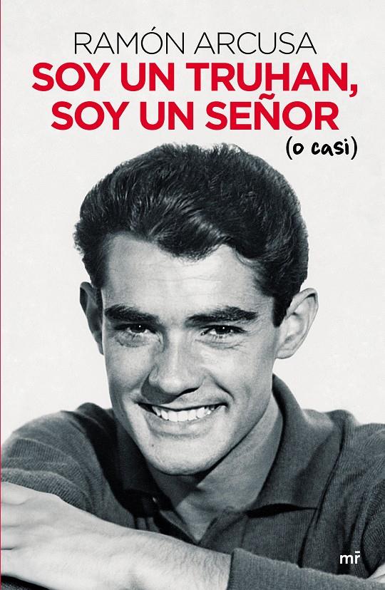 SOY UN TRUHAN, SOY UN SEÑOR (O CASI) | 9788427047341 | ARCUSA, RAMÓN | Llibreria La Font de Mimir - Llibreria online Barcelona - Comprar llibres català i castellà