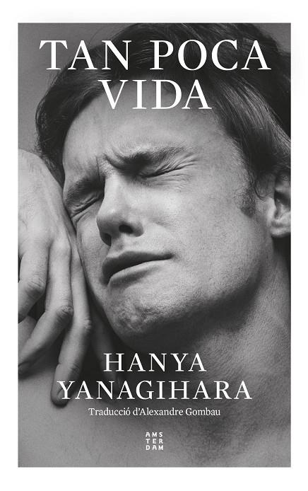 TAN POCA VIDA | 9788419960252 | YANAGIHARA, HANYA | Llibreria La Font de Mimir - Llibreria online Barcelona - Comprar llibres català i castellà