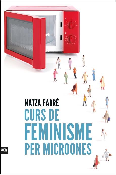 CURS DE FEMINISME PER MICROONES | 9788416154869 | FARRÉ I MADUELL, NATZA | Llibreria La Font de Mimir - Llibreria online Barcelona - Comprar llibres català i castellà